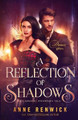 A Reflection of Shadows: An Elemental Steampunk Tale by Anne Renwick 9781948359146