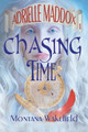 Chasing Time by Montana Wakefield 9781949290967