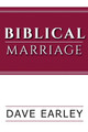 Biblical Marriage by Dave Earley 9781940609508