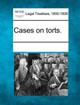 Cases on Torts. by Multiple Contributors 9781241131654