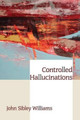 Controlled Hallucinations by Diane Kistner 9781938853227