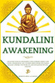 Kundalini Awakening: The Sacred Path to Awakening Your Dormant Energy and Living a Meaningful Life. 8 Guided Meditations For Chakra Healing, Opening the Third Eye, and Developing Psychic Abilities by Mindfulness Academy 9781801206426