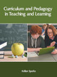 Curriculum and Pedagogy in Teaching and Learning by Kellan Sparks 9781632406507