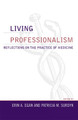 Living Professionalism: Reflections on the Practice of Medicine by Erin A. Egan 9780742548510