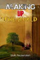 Making Up The World by Mark Fleckenstein 9781770767195
