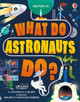 What Do Astronauts Do? by Rob Lloyd Jones 9781474969017