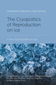 The Cryopolitics of Reproduction on Ice: A New Scandinavian Ice Age by Charlotte Krolokke 9781838670436