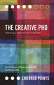 The Creative PhD: Challenges, Opportunities, Reflection by Tara Brabazon 9781839827938