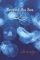 Beyond the Sea: Serenity by Eber & Wein 9781608803903
