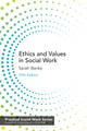 Ethics and Values in Social Work by Sarah Banks