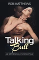 Talking Bull by Rob Matthews 9781603816052