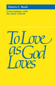 To Love as God Loves: Conversations with the Early Church by Roberta Bondi 9780800620417