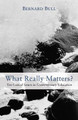 What Really Matters? by Bernard Bull 9781498292405