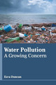 Water Pollution: A Growing Concern by Ezra Duncan 9781641726726
