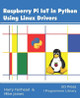 Raspberry Pi IoT In Python Using Linux Drivers by Mike James 9781871962659