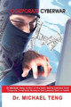 Corporate Cyberwar by Dr Michael Teng 9789810897574