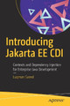 Introducing Jakarta EE CDI: Contexts and Dependency Injection for Enterprise Java Development by Luqman Saeed 9781484256411