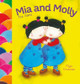Mia and Molly: The Same and Different by Mylo Freeman