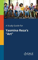 A Study Guide for Yasmina Reza's Art by Cengage Learning Gale 9781375376488