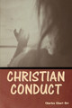 Christian Conduct by Charles Ebert Orr 9798888304334