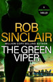 The Green Viper: the BRAND NEW action-packed thriller from MILLION COPY BESTSELLER Rob Sinclair for 2024 by Rob Sinclair 9781836036401