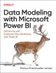 Data Modeling with Microsoft Power BI by Markus Enhrenmueller-Jensen 9781098148553