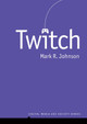 Twitch by Mark R. Johnson 9781509558599