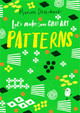 Let's Make Some Great Art: Patterns by Marion Deuchars