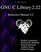 GNU C Library 2.22 Reference Manual 1/2 by Richard M Stallman 9789888381074