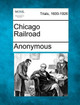 Chicago Railroad by Anonymous 9781275096103