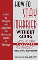 How to Stay Married: Without Going Crazy by Msw Lcsw Ward, Rebecca 9781568251677
