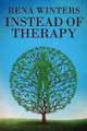 Instead Of Therapy by Rena Winters 9784867526309