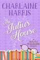 The Julius House: An Aurora Teagarden Mystery by Charlaine Harris 9781625675149