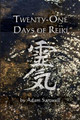 Twenty-One Days of Reiki by Adam Sartwell 9781940755045
