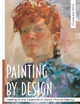 Painting by Design: Getting to the Essence of Good Picture-Making (Master Class) by General Charles Reid 9781626543218