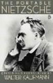 The Portable Nietzsche by Friedrich Nietzsche