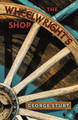 The Wheelwright's Shop by George Sturt 9781621387626