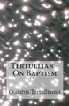 On Baptism by Tertullian 9781643730820