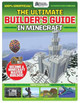 GamesMaster Presents: The Ultimate Builder's Guide in Minecraft by Future Publishing