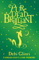 Pure Dead Brilliant by Debi Gliori
