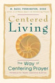 Centered Living by Basil Pennington 9780764804953
