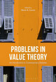 Problems in Value Theory: An Introduction to Contemporary Debates Professor Steven B. Cowan (Louisiana College, USA) 9781350147393