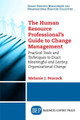 The Human Resource Professional's Guide to Change Management: Practical Tools and Techniques to Enact Meaningful and Lasting Organizational Change by Melanie J Peacock 9781631577666