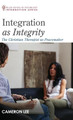 Integration as Integrity by Cameron Lee 9781532686696
