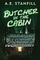 Butcher In The Cabin: Large Print Edition by A E Stanfill 9784867471838
