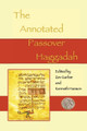 The Annotated Passover Haggadah by Zev Garber 9781736273920
