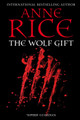 The Wolf Gift by Anne Rice