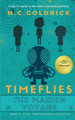 Timeflies: The Maiden Voyage by M C Goldrick 9781775223108