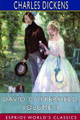 David Copperfield, Volume II (Esprios Classics) by Charles Dickens 9781714961573