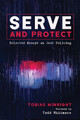 Serve and Protect by Tobias Winright 9781725253926